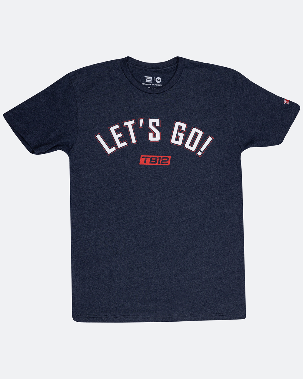 TB12 Let's Go T-Shirt